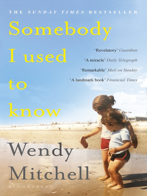 Title details for Somebody I Used to Know by Wendy Mitchell - Wait list